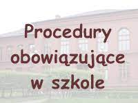 Procedury obowiązujące w szkole