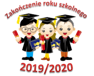 Organizacja zakończenia roku szkolnego 2019/2020