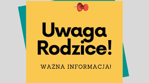 Informacja dla rodziców