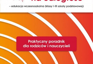 Poradnik dla nauczycieli i rodziców klas I-III