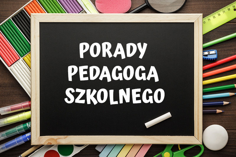 Porady pedagoga szkolnego