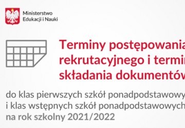 Terminy postępowania rekrutacyjnego na rok szkolny 2021/2022