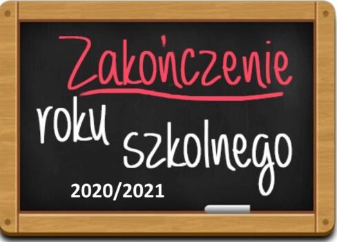 Zakończenie roku szkolnego 2020/2021
